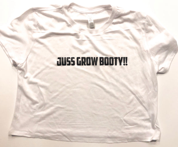 Women’s “Juss Grow Booty” Croptop